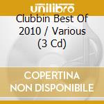 Clubbin Best Of 2010 / Various (3 Cd) cd