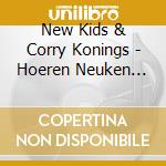 New Kids & Corry Konings - Hoeren Neuken Nooit Meer Werken cd