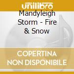 Mandyleigh Storm - Fire & Snow cd