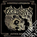 Expulsion - Certain Corpses Never Decay cd