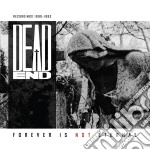 Dead End - Forever Is Not Eternal