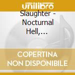 Slaughter - Nocturnal Hell, Surrender Or Die cd musicale di Slaughter