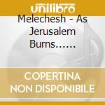 Melechesh - As Jerusalem Burns... Al'Intisar cd