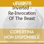 Inverted - Re-Invocation Of The Beast cd
