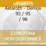 Astaroth - Demos 93 / 95 / 98 cd