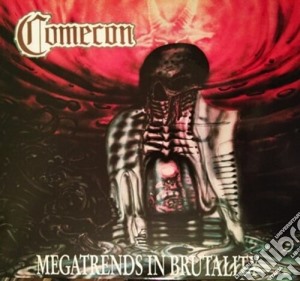 Comecon - Megatrends In Brutality cd musicale