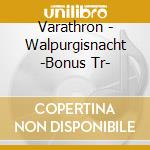 Varathron - Walpurgisnacht -Bonus Tr- cd