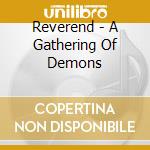 Reverend - A Gathering Of Demons cd