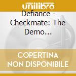 Defiance - Checkmate: The Demo Collection (2 Cd) cd