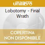 Lobotomy - Final Wrath cd