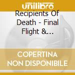 Recipients Of Death - Final Flight & Recipients Of Death cd