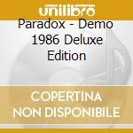 Paradox - Demo 1986 Deluxe Edition cd