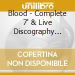 Blood - Complete 7' & Live Discography 1990-2015 (2 Cd) cd