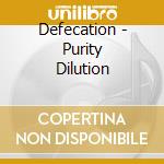 Defecation - Purity Dilution cd