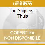 Ton Snijders - Thuis