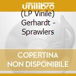 (LP Vinile) Gerhardt - Sprawlers lp vinile di Gerhardt