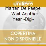Marten De Paepe - Wait Another Year -Digi- cd