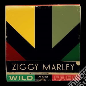 Ziggy Marley - Wild And Free cd musicale di Ziggy Marley