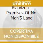 Blaudzun - Promises Of No Man'S Land cd