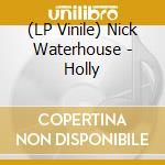 (LP Vinile) Nick Waterhouse - Holly vinile