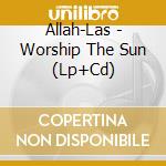 Allah-Las - Worship The Sun (Lp+Cd) cd