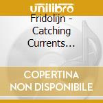 Fridolijn - Catching Currents -Digi-