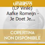 (LP Vinile) Aafke Romeijn - Je Doet Je Best Maar