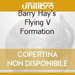Barry Hay's Flying V Formation cd