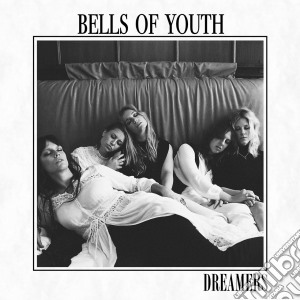 (LP Vinile) Bells Of Youth - Dreamers (2 x 10