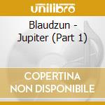 Blaudzun - Jupiter (Part 1) cd