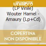 (LP Vinile) Wouter Hamel - Amaury (Lp+Cd) vinile
