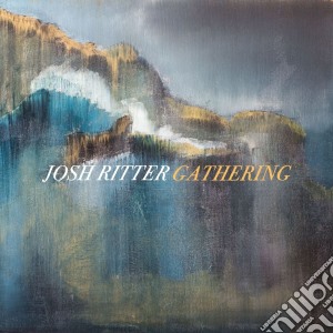 Josh Ritter - Gathering cd musicale di Ritter Josh