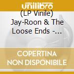 (LP Vinile) Jay-Roon & The Loose Ends - Home To Many A Creature vinile