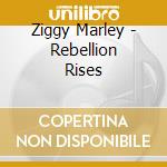 Ziggy Marley - Rebellion Rises