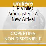 (LP Vinile) Amongster - A New Arrival lp vinile di Amongster