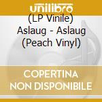 (LP Vinile) Aslaug - Aslaug (Peach Vinyl) vinile