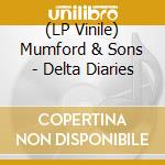 (LP Vinile) Mumford & Sons - Delta Diaries vinile