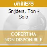 Snijders, Ton - Solo (2) cd musicale