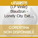 (LP Vinile) Blaudzun - Lonely City Exit Wounds vinile
