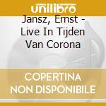 Jansz, Ernst - Live In Tijden Van Corona cd