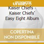 Kaiser Chiefs - Kaiser Chiefs' Easy Eight Album cd