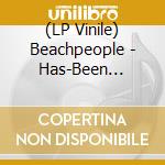 (LP Vinile) Beachpeople - Has-Been (Yellow Vinyl) vinile