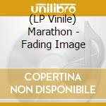 (LP Vinile) Marathon - Fading Image vinile