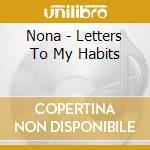 Nona - Letters To My Habits cd