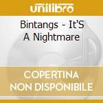 Bintangs - It'S A Nightmare cd