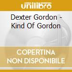 Dexter Gordon - Kind Of Gordon cd