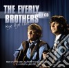 Everly Brothers - Bye Bye Love (2 Cd) cd
