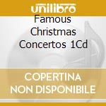 Famous Christmas Concertos 1Cd cd