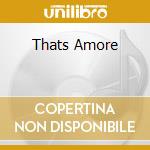 Thats Amore cd