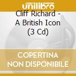 Cliff Richard - A British Icon (3 Cd) cd